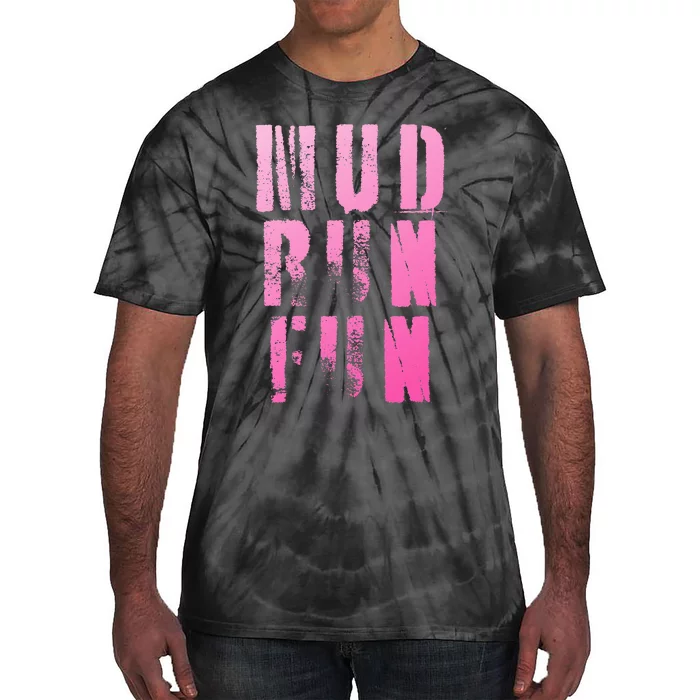 Mud Run Mud Run Fun Obstacle Race Tie-Dye T-Shirt