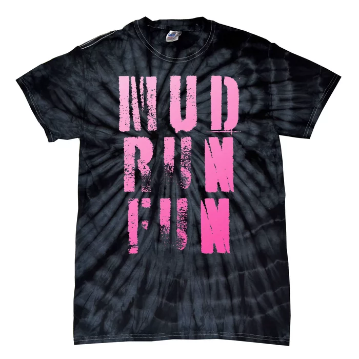 Mud Run Mud Run Fun Obstacle Race Tie-Dye T-Shirt