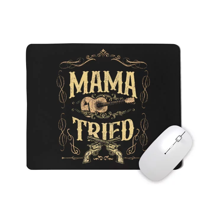 Mama-Tried Renegade Outlaw Music Lovers Country Mousepad