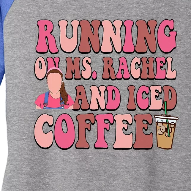 Mom Running On Ms Rachel And Iced Coffee Women's Tri-Blend 3/4-Sleeve Raglan Shirt