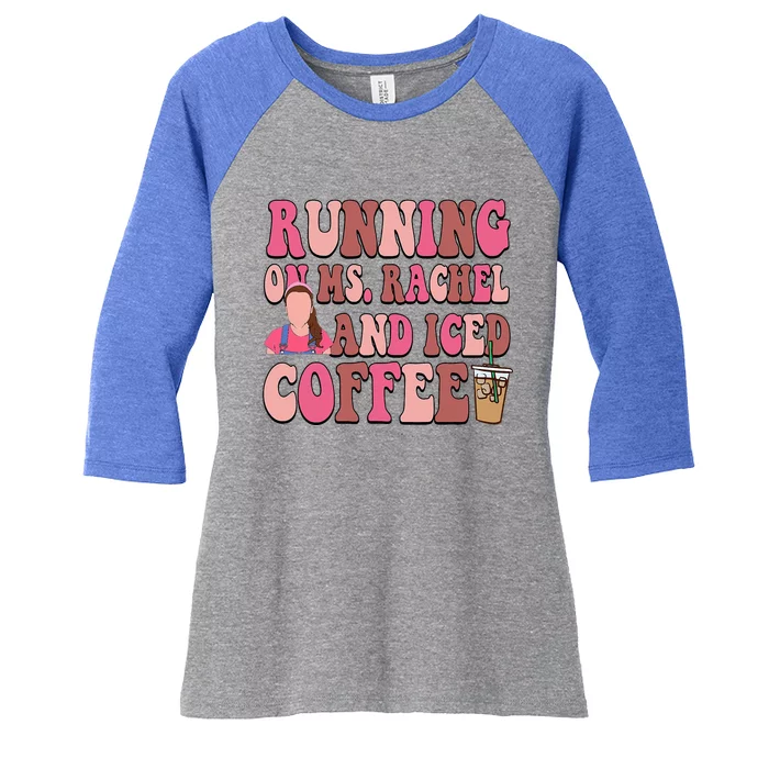 Mom Running On Ms Rachel And Iced Coffee Women's Tri-Blend 3/4-Sleeve Raglan Shirt