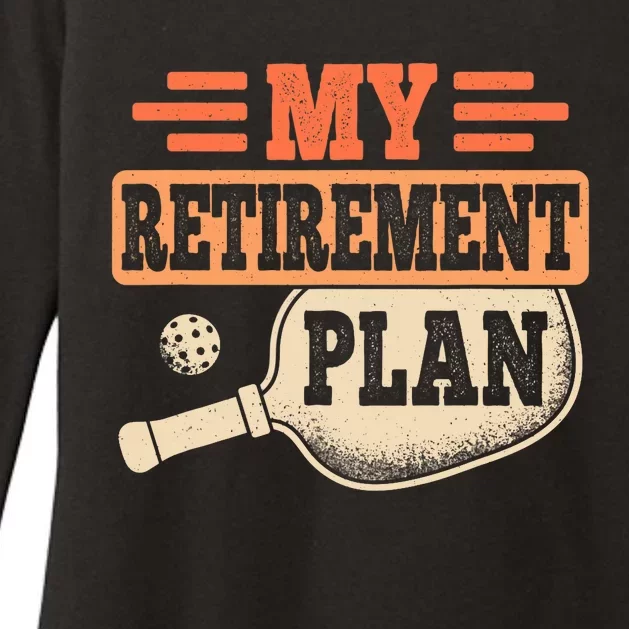 My Retirement Plan Retro Retire Funny Pickleball Retiring Womens CVC Long Sleeve Shirt