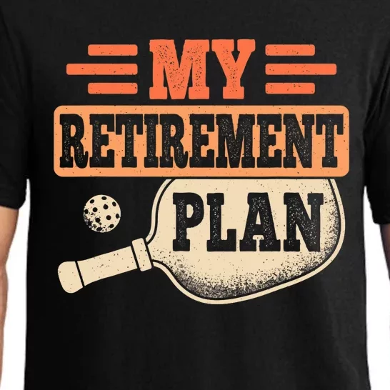 My Retirement Plan Retro Retire Funny Pickleball Retiring Pajama Set