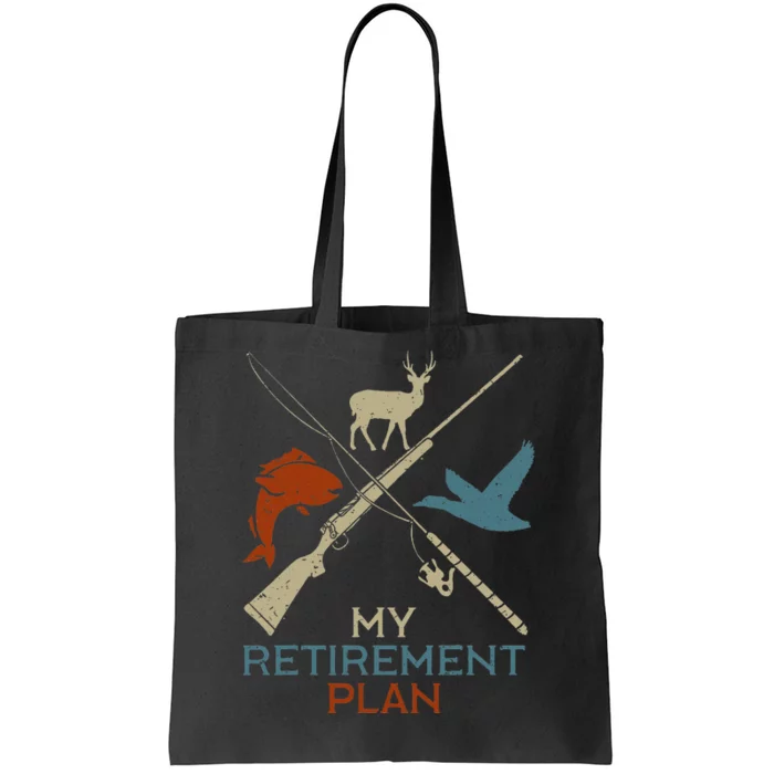 My Retirement Plan Hunting Fishing Hunter Grandfather Tote Bag