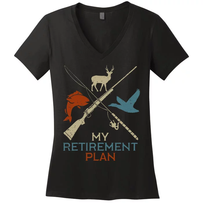 My Retirement Plan Hunting Fishing Hunter Grandfather Women's V-Neck T-Shirt