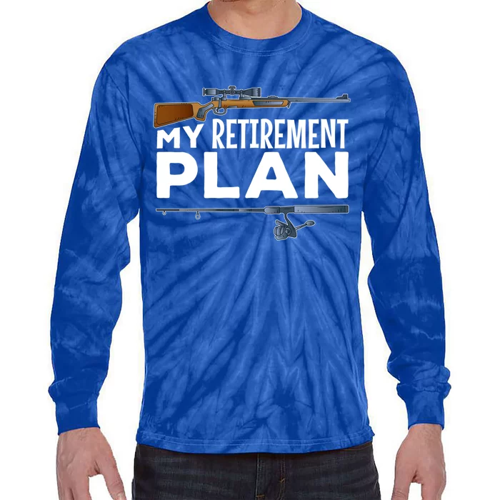 My Retiret Plan Hunting Fishing Hunter Grandad Grandpa Gift Tie-Dye Long Sleeve Shirt