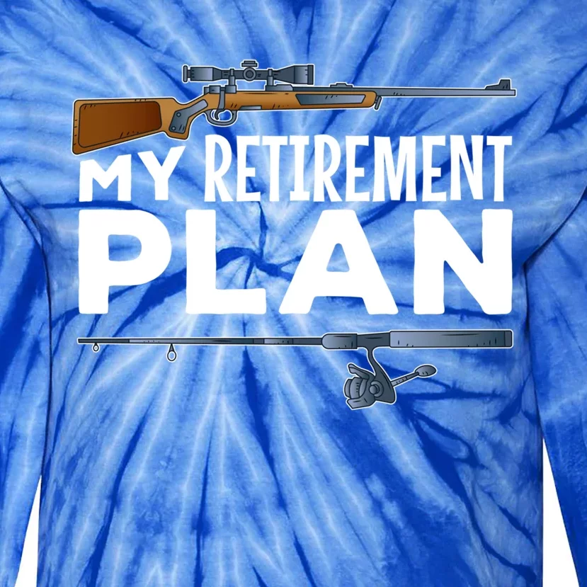 My Retiret Plan Hunting Fishing Hunter Grandad Grandpa Gift Tie-Dye Long Sleeve Shirt