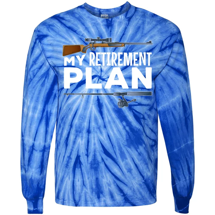 My Retiret Plan Hunting Fishing Hunter Grandad Grandpa Gift Tie-Dye Long Sleeve Shirt