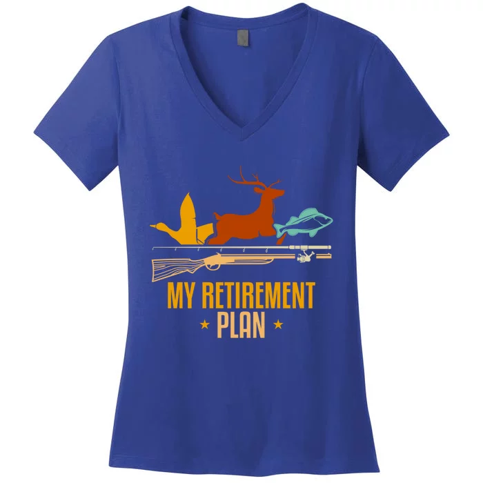 My Retiret Plan Hunting Fishing Hunter Cute Gift Women's V-Neck T-Shirt