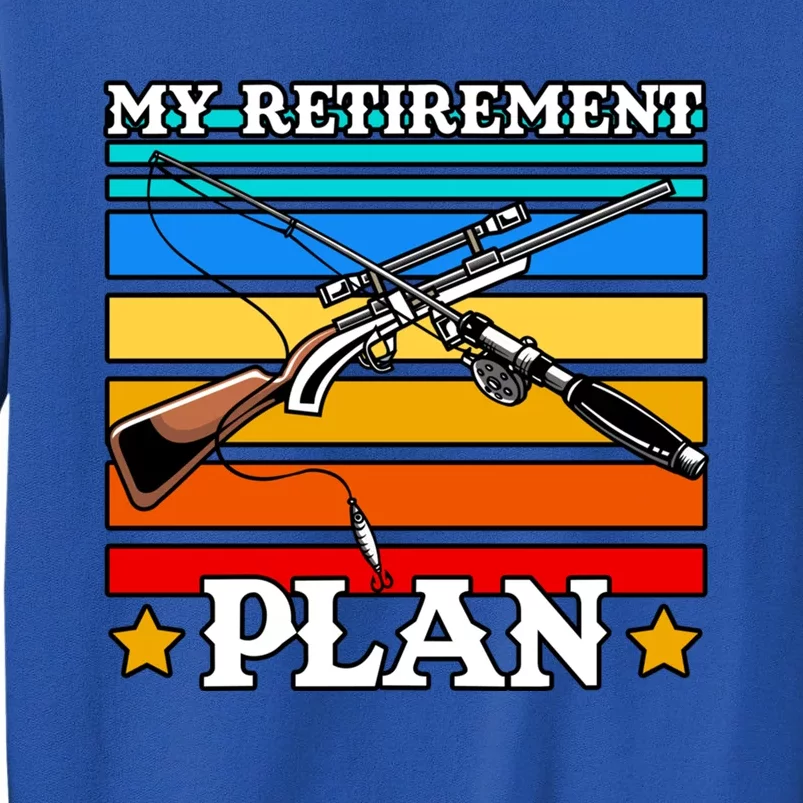 My Retiret Plan Hunting Hunter Retired Grandpa Fishing Gift Tall Sweatshirt