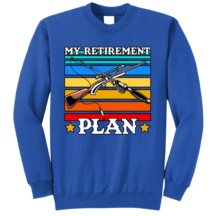 My Retiret Plan Hunting Hunter Retired Grandpa Fishing Gift Tall Sweatshirt