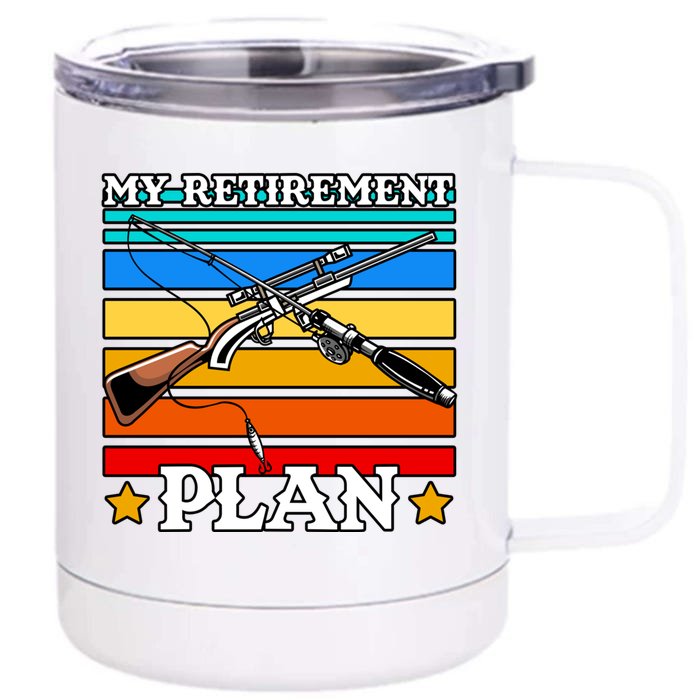 My Retiret Plan Hunting Hunter Retired Grandpa Fishing Gift Front & Back 12oz Stainless Steel Tumbler Cup