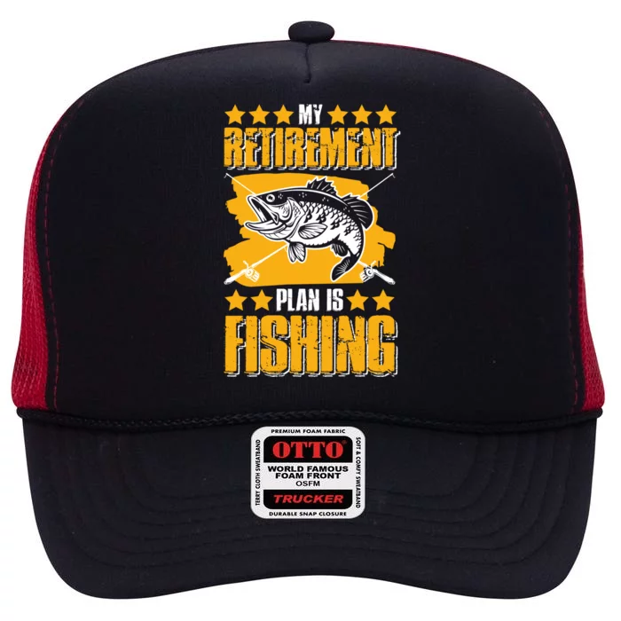 My Retiret Plan Is Fishing Funny Fishing Great Gift High Crown Mesh Trucker Hat