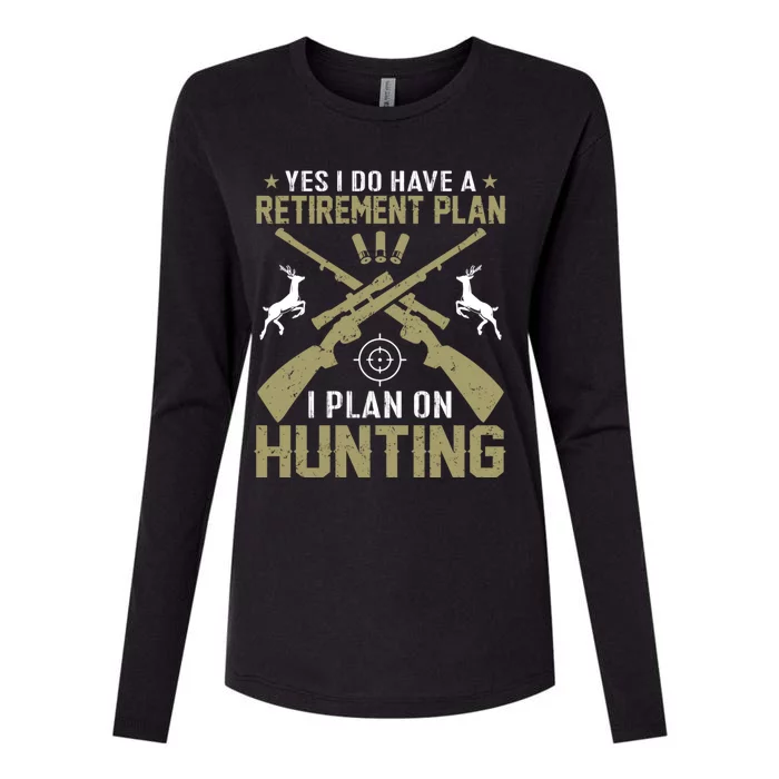 My Retiret Plan Is I Plan On Hunting Funny Gift Womens Cotton Relaxed Long Sleeve T-Shirt