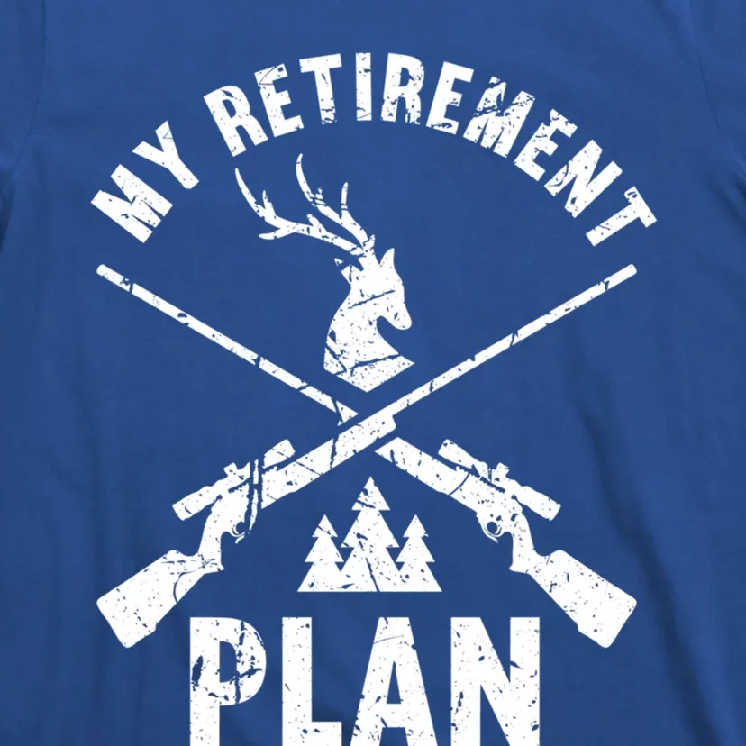 My Retiret Plan Hunting Lover Funny Pensioner Hunting Gift T-Shirt