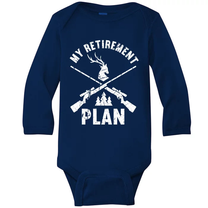 My Retiret Plan Hunting Lover Funny Pensioner Hunting Gift Baby Long Sleeve Bodysuit