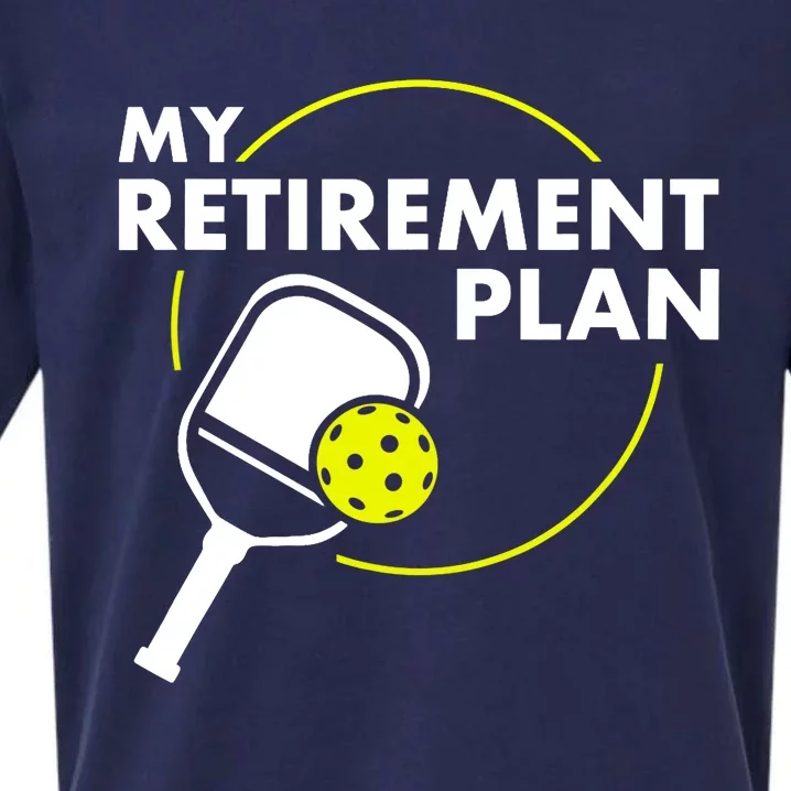 My Retirement Plan Funny Pickleball Slogan Gift Sueded Cloud Jersey T-Shirt