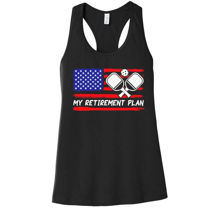 My Retirement Plan. Funny Pickleball Lover Women's Racerback Tank