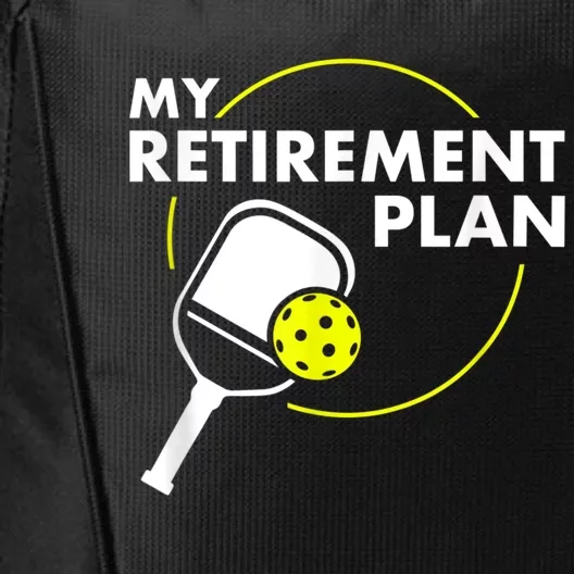 My Retirement Plan Funny Pickleball Slogan Gift City Backpack