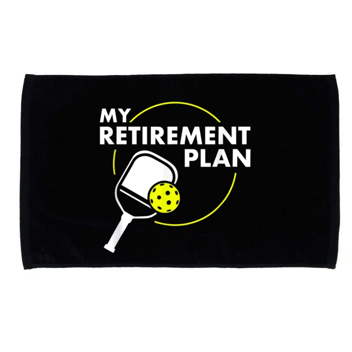 My Retirement Plan Funny Pickleball Slogan Gift Microfiber Hand Towel