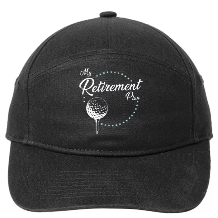 My Retirement Plan Golf 7-Panel Snapback Hat