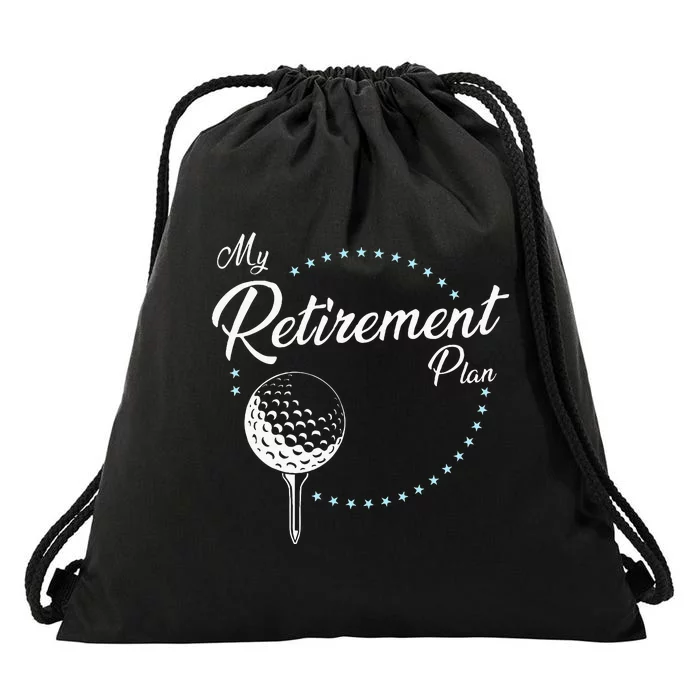 My Retirement Plan Golf Drawstring Bag