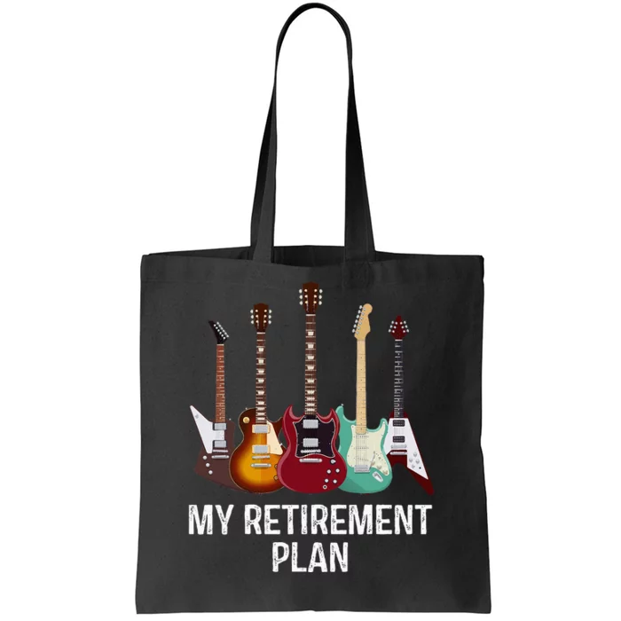 My Retirement Plan Guitar Gift Music Players Guitarist Tote Bag