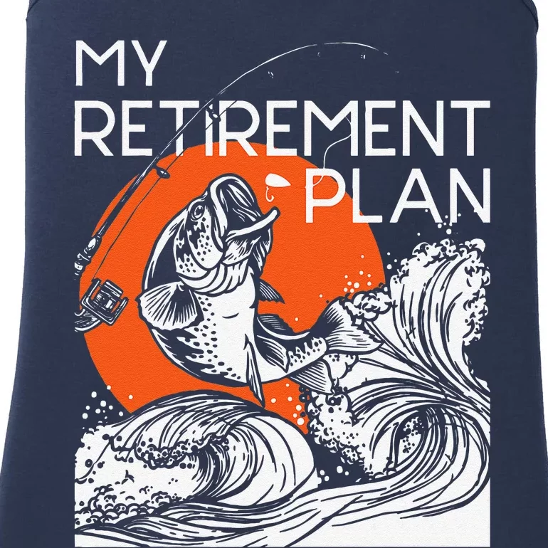 My Retirement Plan Retired Retiree Pension Fishing Fisher Ladies Essential Tank