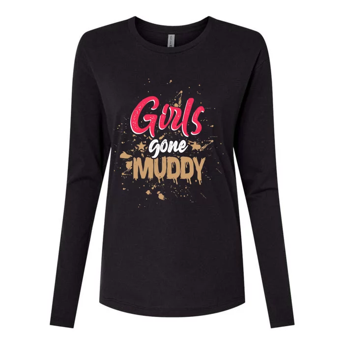 Mud Run Princess Girl Gone Muddy Team Girl ATV Womens Cotton Relaxed Long Sleeve T-Shirt