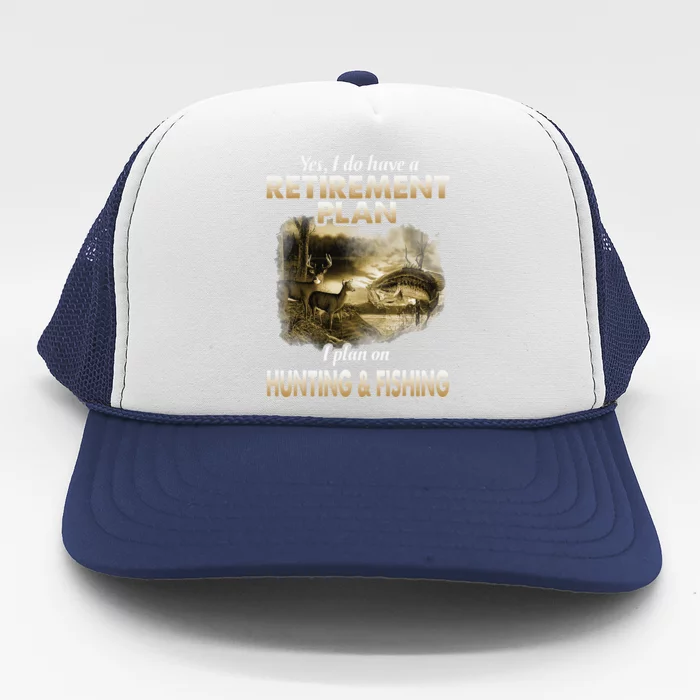 My Retirement Plan Hunting Fishing Hunters Grandpa Fun Gift Trucker Hat