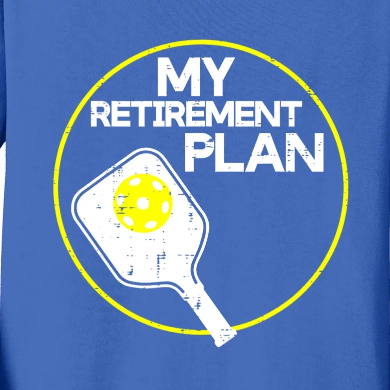 My Retirement Plan Pickleball Funny Pickle Ball Kids Long Sleeve Shirt