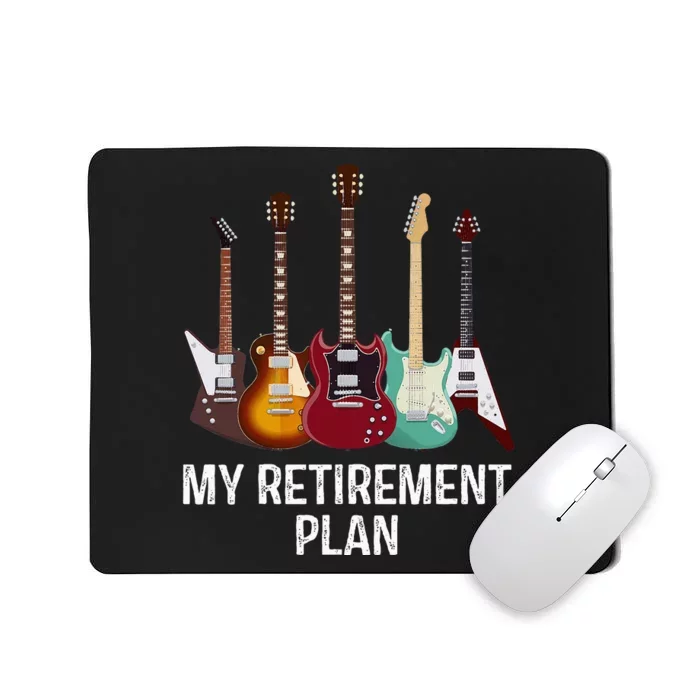 My Retirement Plan Guitar Gift Music Players Guitarist Mousepad