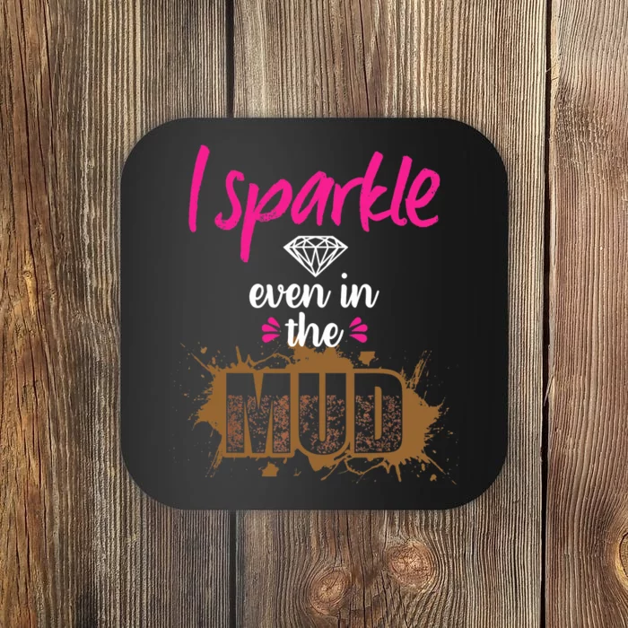 Mud Run Princess I Sparkle Even in Mud Team Girl ATV Gifts Coaster