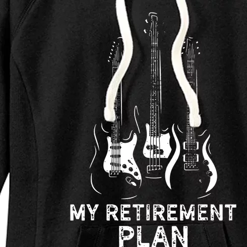 My Retirement Plan Guitar Funny Musicians Guitar Lover Women's Fleece Hoodie