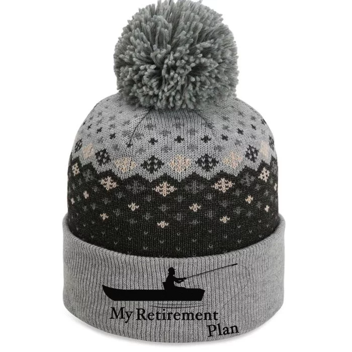 My Retirement Plan Funny Fishing The Baniff Cuffed Pom Beanie