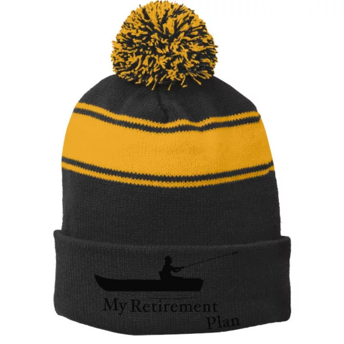 My Retirement Plan Funny Fishing Stripe Pom Pom Beanie