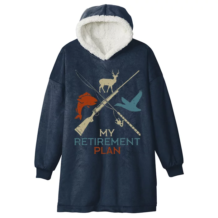 My Retirement Plan Hunting Fishing Hunter Grandfather Hooded Wearable Blanket