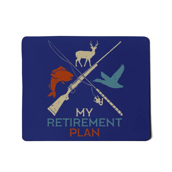 My Retirement Plan Hunting Fishing Hunter Grandfather Mousepad