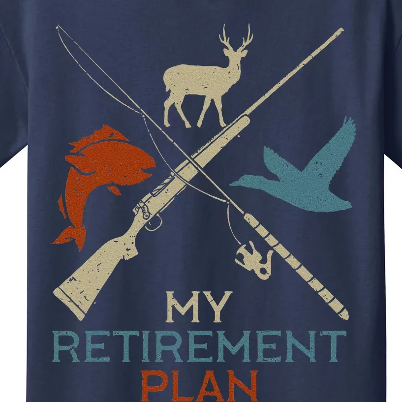 My Retirement Plan Hunting Fishing Hunter Grandfather Kids T-Shirt