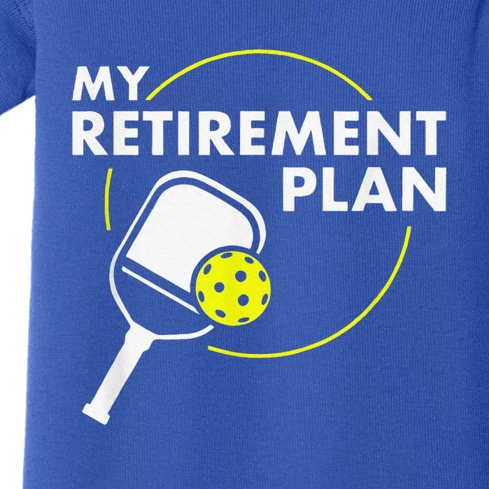 My Retirement Plan Funny Pickleball Slogan Baby Bodysuit