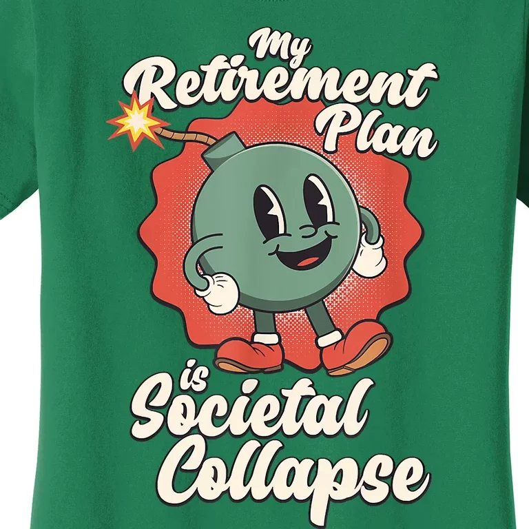 My Retirement Plan Is Societal Collapse Retro Toon Dread Women's T-Shirt