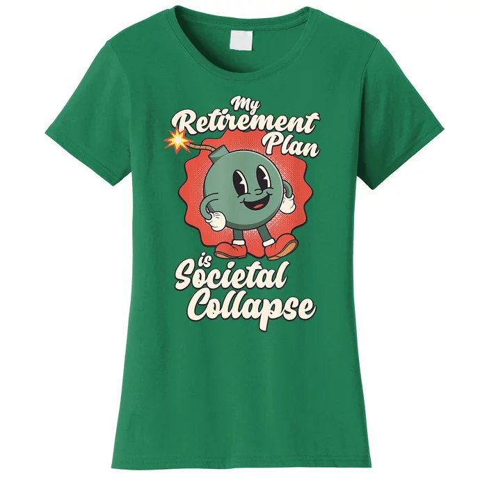 My Retirement Plan Is Societal Collapse Retro Toon Dread Women's T-Shirt