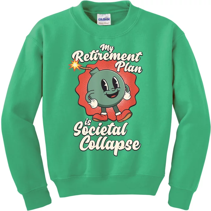 My Retirement Plan Is Societal Collapse Retro Toon Dread Kids Sweatshirt