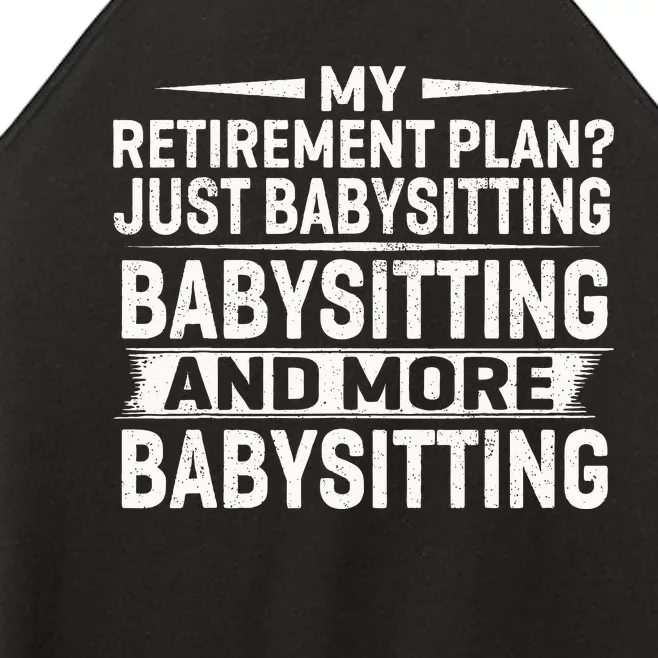 My Retirement Plan Just Babysitting And More Babysitting Women’s Perfect Tri Rocker Tank