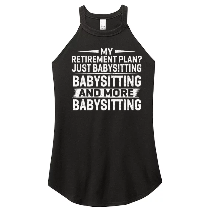 My Retirement Plan Just Babysitting And More Babysitting Women’s Perfect Tri Rocker Tank