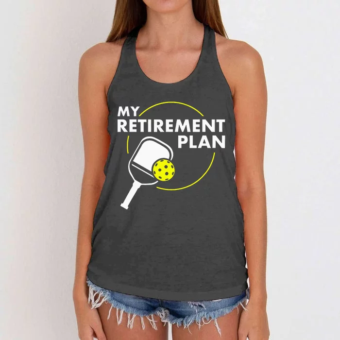 My Retirement Plan Funny Pickleball Slogan Gift Women's Knotted Racerback Tank