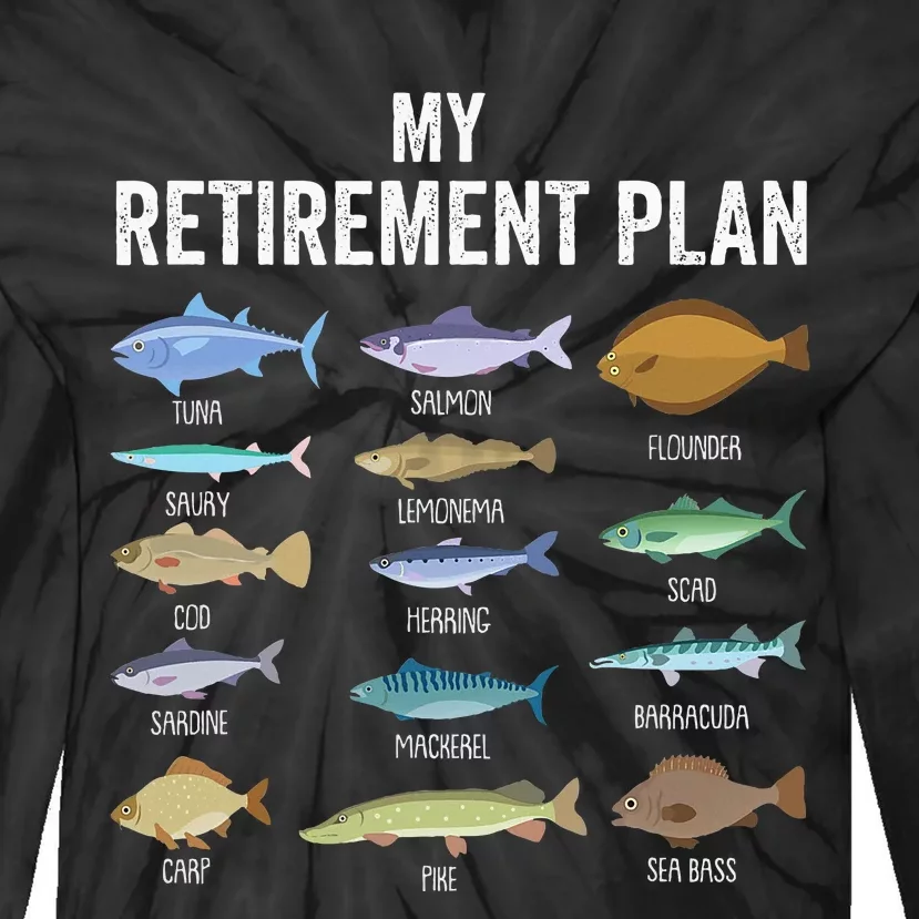 My Retiret Plan Fishing. Retiret Gift For Tie-Dye Long Sleeve Shirt