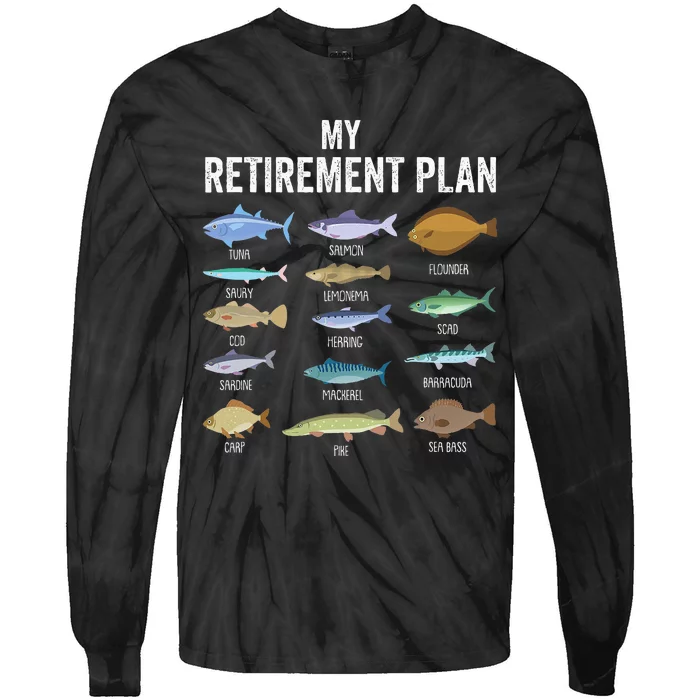 My Retiret Plan Fishing. Retiret Gift For Tie-Dye Long Sleeve Shirt