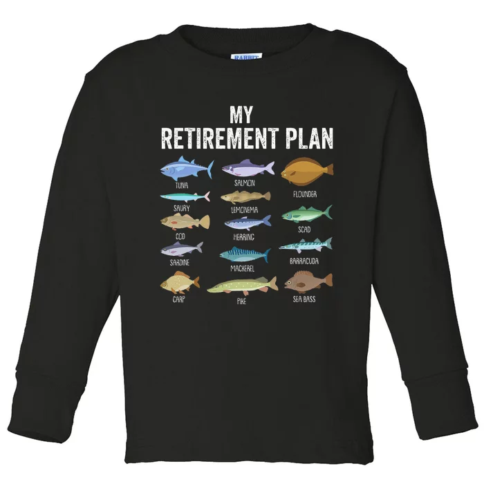 My Retiret Plan Fishing. Retiret Gift For Toddler Long Sleeve Shirt