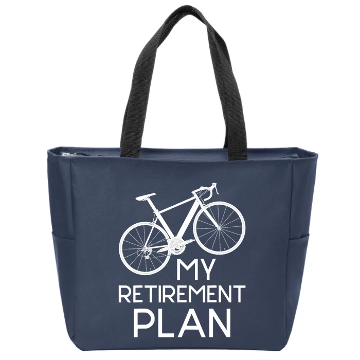 My Retirement Plan - Cyclist Retired Retiree Pension Bicycle Zip Tote Bag